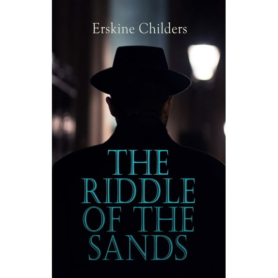 The Riddle of the Sands: Spy Thriller, (Paperback)