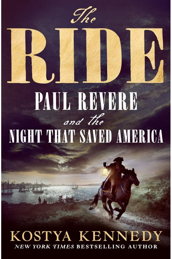 : The Ride: Paul Revere and the Night That Saved America (Hardcover)