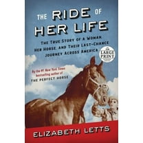 Pre-Owned The Ride of Her Life: The True Story of a Woman, Her Horse, and Their Last-Chance Journey Across America (Paperback) 0593414063 9780593414064