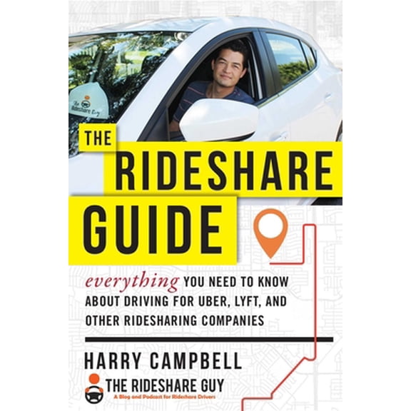 Pre-Owned The Rideshare Guide: Everything You Need to Know about Driving for Uber, Lyft, and Other Ridesharing Companies, 9781510735316, 1510735313, Paperback,
