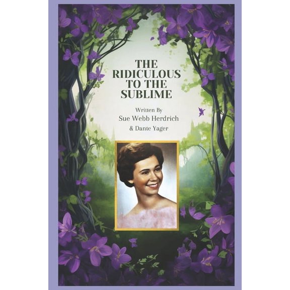 The Ridiculous to the Sublime, (Paperback)