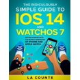 thumbnail image 1 of The Ridiculously Simple Guide to iOS 14 and WatchOS 7 (Paperback), 1 of 1
