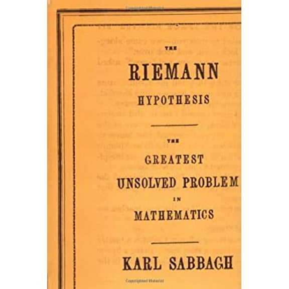 Pre-Owned The Riemann Hypothesis: The Greatest Unsolved Problem in Mathematics (Hardcover) 0374250073 9780374250072