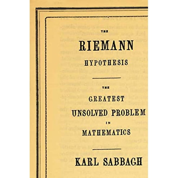 Pre-Owned The Riemann Hypothesis: The Greatest Unsolved Problem in Mathematics (Paperback) 0374529353 9780374529352
