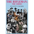 thumbnail image 1 of The Rifleman: The Series Hardcover 1643708643 9781643708645 Scott V Palmer, 1 of 1