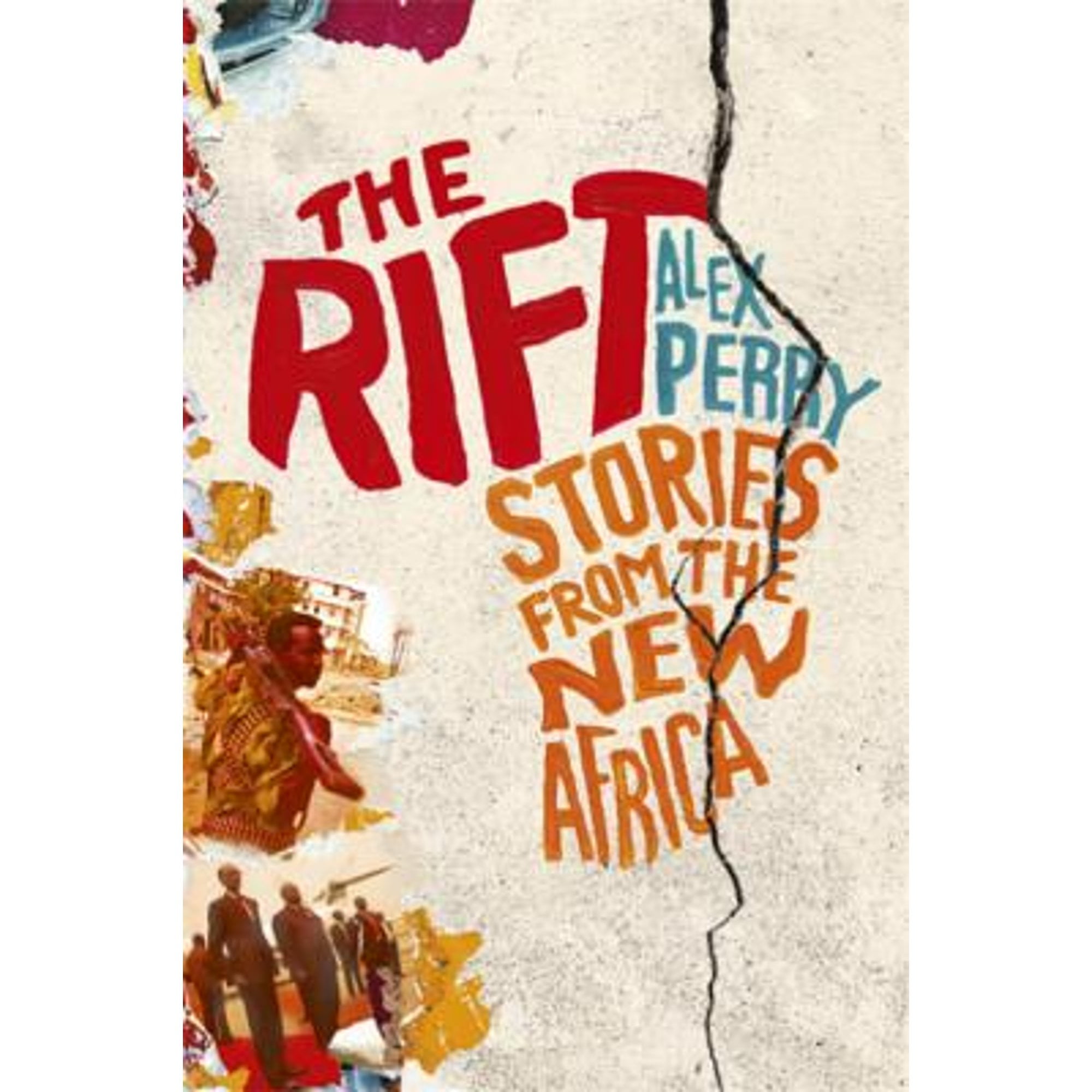 Pre-Owned The Rift: A New Africa Breaks Free (Paperback 9780297871231) by Alex Perry