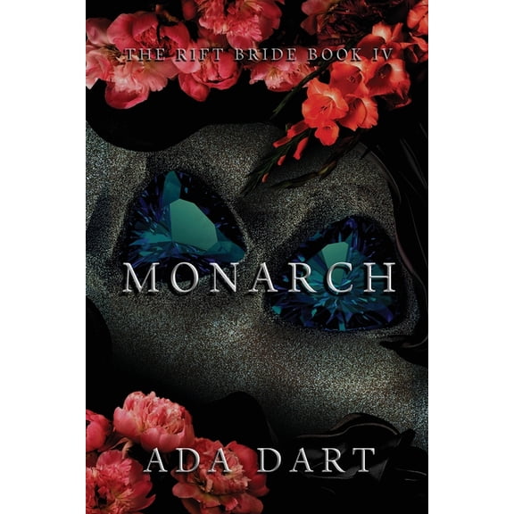 The Rift Bride Monarch: A Gothic Reverse Harem, Book 4, (Paperback)