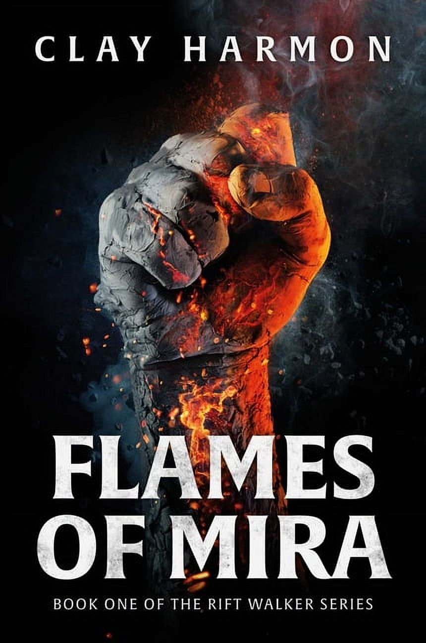 The Rift Walker Flames of Mira: Book One of the Rift Walker Series ...