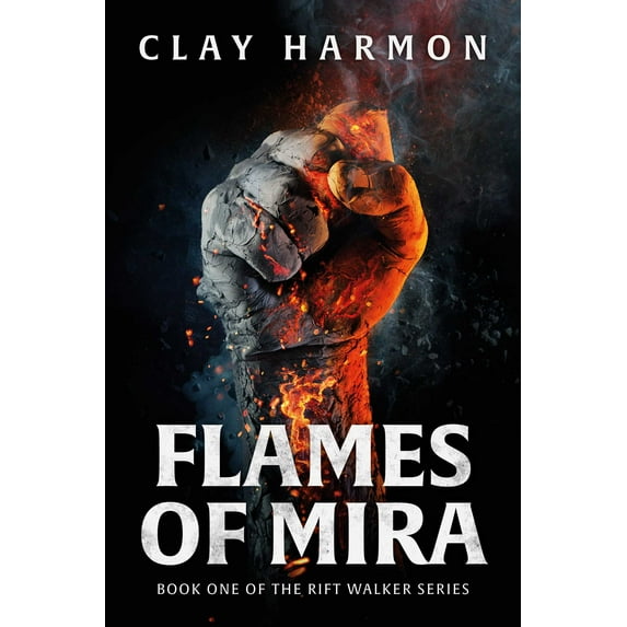 The Rift Walker Series: Flames Of Mira : Book One of The Rift Walker Series (Paperback)