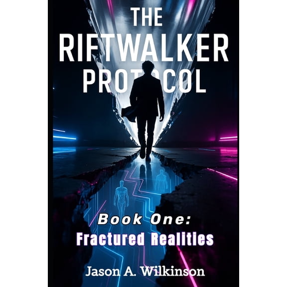 The Riftwalker Protocol: Book One - Fractured Realties, (Paperback)