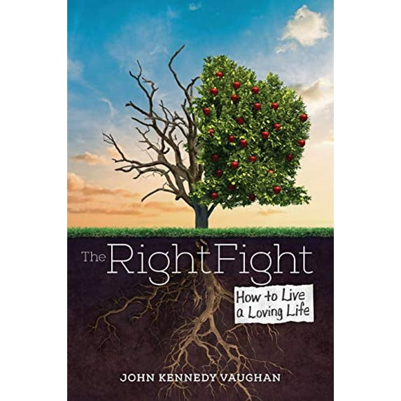 Pre-Owned The Right Fight: How to Live a Loving Life (Print on Demand) 1612542948