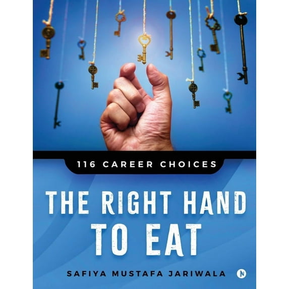 The Right Hand to Eat: 116 Career Choices, (Paperback)