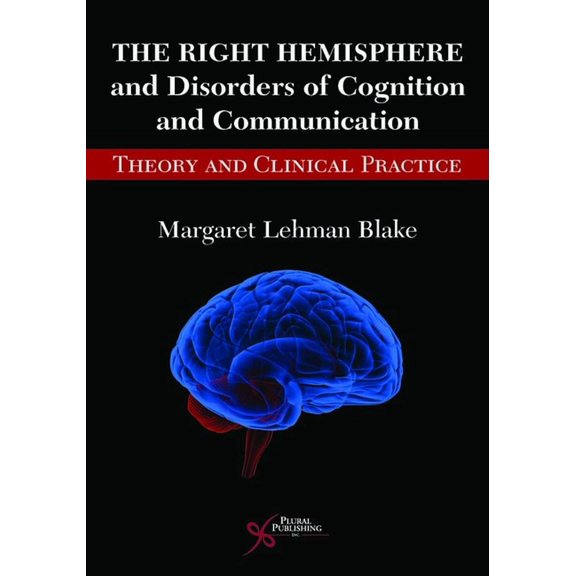 The Right Hemisphere and Disorders of Cognition and Communication (Paperback)