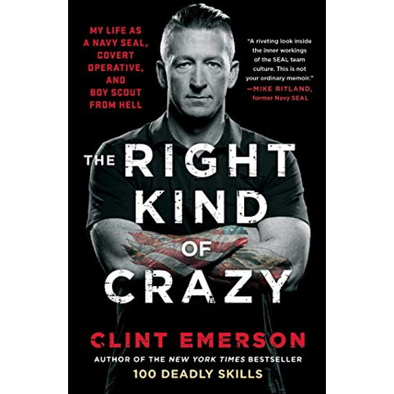 Pre-Owned The Right Kind of Crazy: My Life as a Navy Seal, Covert Operative, and Boy Scout from Hell (Paperback) 1501184172 9781501184178