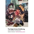 thumbnail image 1 of The Right Kind of Suffering : Gender, Sexuality, and Arab Asylum Seekers in America (Hardcover), 1 of 1