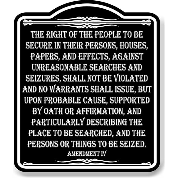 The Right Of The People To Be Secure 4th Amendment Black Sign 15x18