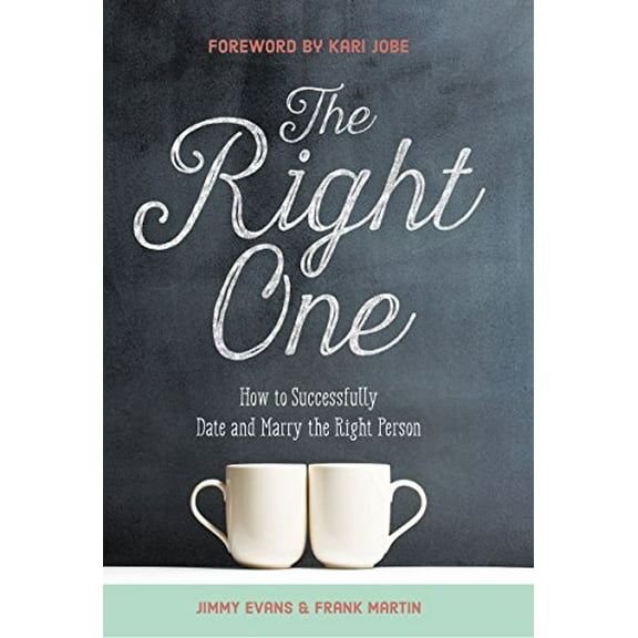 Pre-Owned The Right One: How to Successfully Date and Marry the Right Person (Hardcover) 0991482077 9780991482078