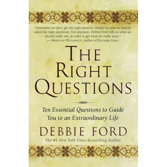 The Right Questions: Ten Essential Questions to Guide You to an Extraordinary Life, (Paperback)