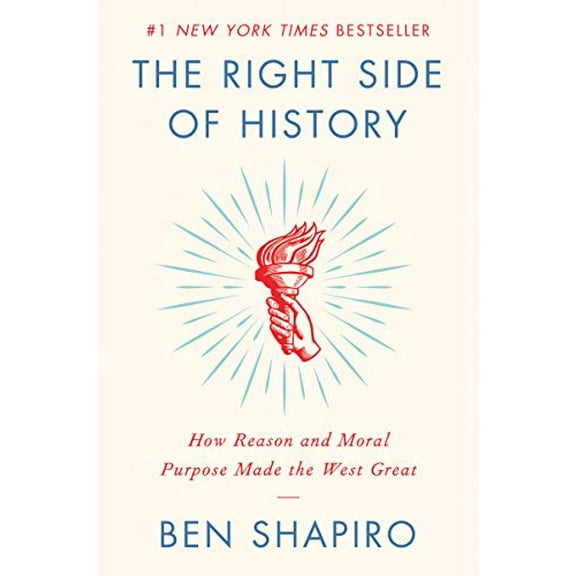 Pre-Owned The Right Side of History: How Reason and Moral Purpose Made the West Great (Paperback) 0062857916 9780062857910