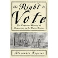 thumbnail image 1 of Pre-Owned The Right to Vote: The Contested History of Democracy in the United States (Hardcover) 046502968X 9780465029686, 1 of 1