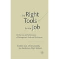 thumbnail image 1 of The Right Tools for the Job: On the Use and Performance of Management Tools and Techniques, (Paperback), 1 of 1