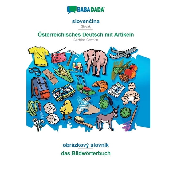 slovenina - sterreichisches Deutsch mit Artikeln, obrzkov slovnk: BABADADA Slovak - Austrian German with a, (Paperback)