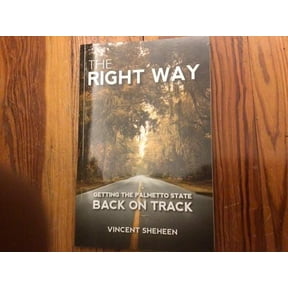 Pre-Owned The Right Way-Getting the Palmetto State Back on Track, 9781934216491, 1934216496, Paperback,