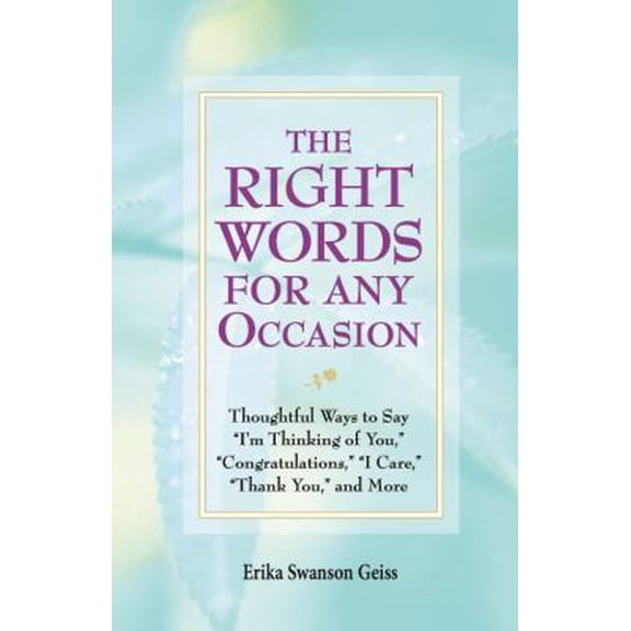 Pre-Owned The Right Words for Any Occasion by West Side Publishing; Erika Swanson Geiss (Hardcover), English