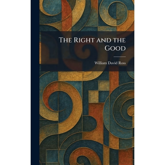 The Right and the Good, (Hardcover)