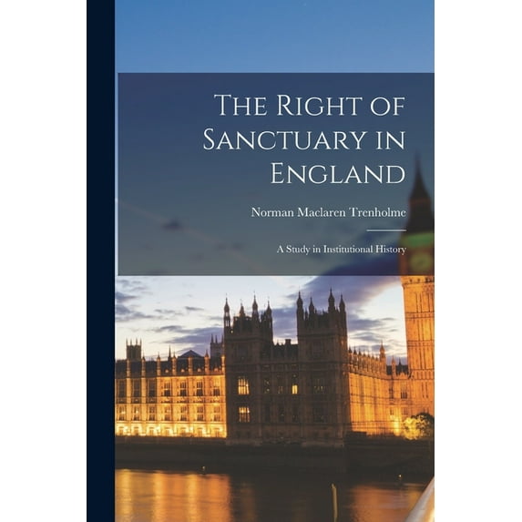 The Right of Sanctuary in England (Paperback)