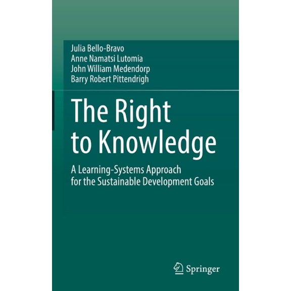 The Right to Knowledge: A Learning-Systems Approach for the Sustainable Development Goals, (Hardcover)