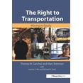 thumbnail image 1 of The Right to Transportation : Moving to Equity (Paperback), 1 of 1