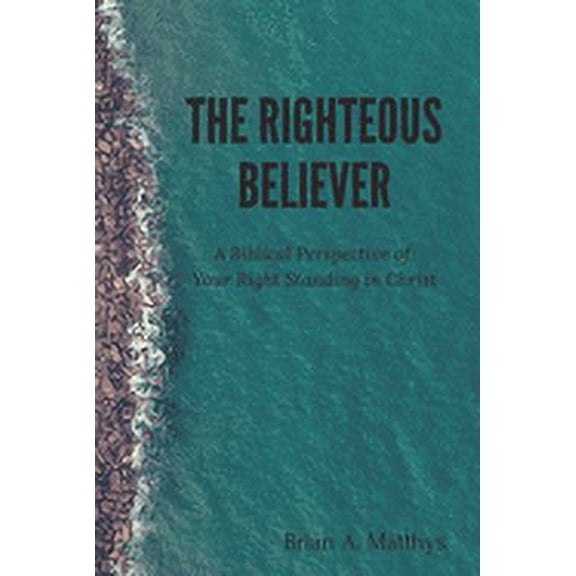 The Righteous Believer (Paperback)