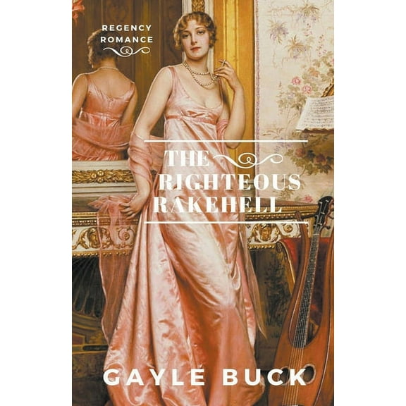 The Righteous Rakehell, (Paperback)