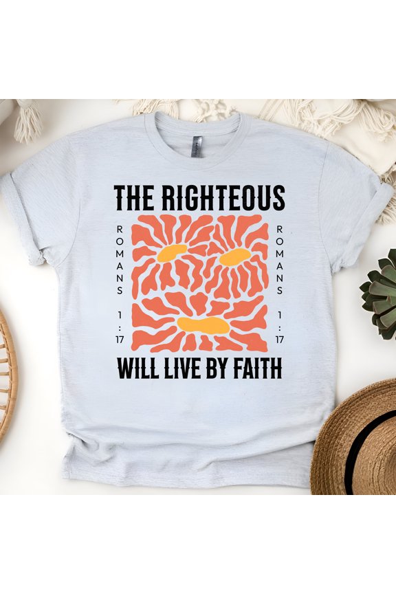 The Righteous Will Live by Faith Shirt – Romans 1:17 Christian Bible Verse Tee, Ash, Size M