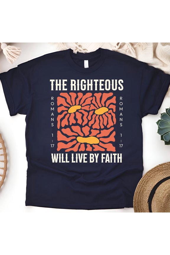 The Righteous Will Live by Faith Shirt – Romans 1:17 Christian Bible Verse Tee, Navy, Size L