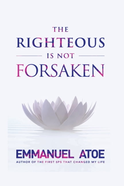 The Righteous is not Forsaken, (Paperback)