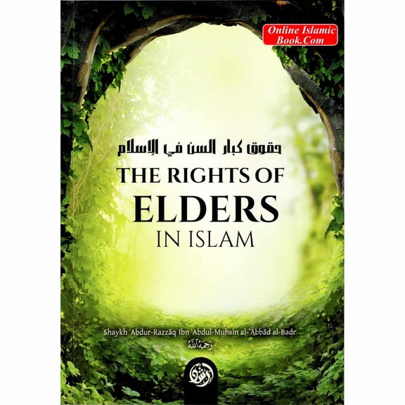 The Rights of Elders in Islam By Shaykh Abdur Razzaaq