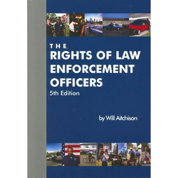 Pre-Owned The Rights Of Law Enforcement Officers (Paperback) 1880607220 9781880607220