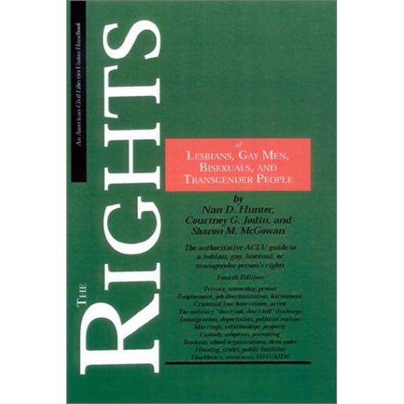 Pre-Owned The Rights of Lesbians, Gay Men, Bisexuals, and Transgender People American Civil Liberties Union Handbook Paperback Nan D Hunter, Courtney G Joslin, Sharon M Mcgowan