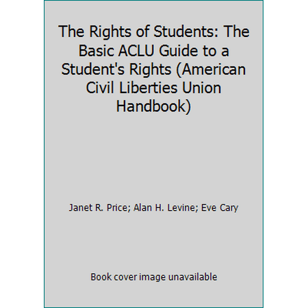 The Rights of Students: The Basic ACLU Guide to a Student's Rights 0809314231 (Paperback - Used)