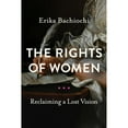 thumbnail image 1 of Pre-Owned The Rights of Women: Reclaiming a Lost Vision (Paperback) 0268200823 9780268200824, 1 of 1