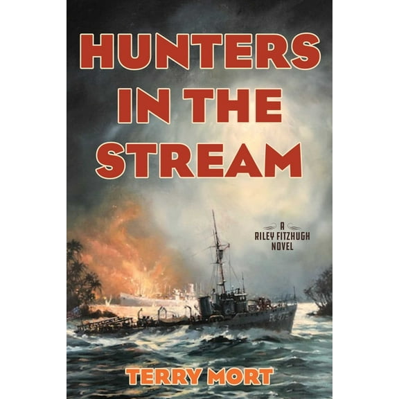 Riley Fitzhugh Novels Hunters in the Stream: A Riley Fitzhugh Novel, (Hardcover)