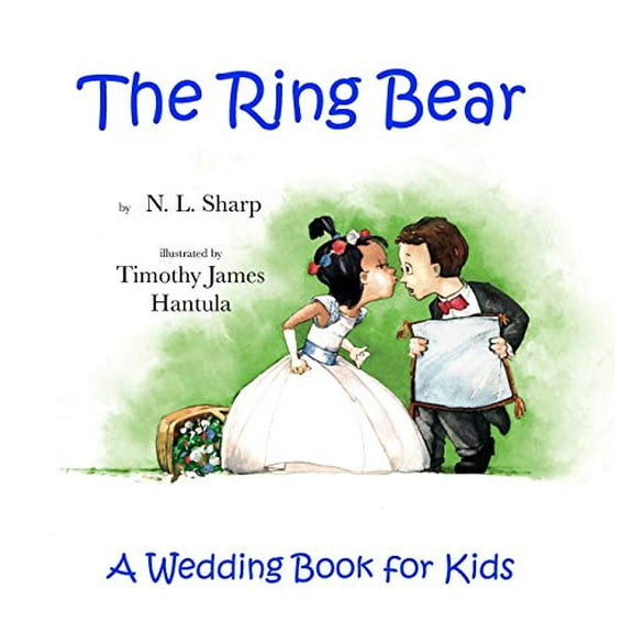 Pre-Owned The Ring Bear: A Wedding Book for Kids (Hardcover) 1944132171 9781944132170