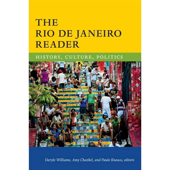 The Rio de Janeiro Reader : History, Culture, Politics - Paperback