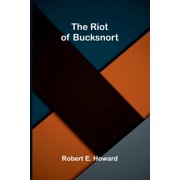 The Riot of Bucksnort, Paperback