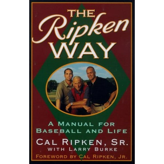 Pre-Owned The Ripken Way: A Manual For Baseball and Life (Hardcover) 0671027751 9780671027759