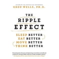 thumbnail image 1 of The Ripple Effect: Sleep Better, Eat Better, Move Better, Think Better, 1 of 1
