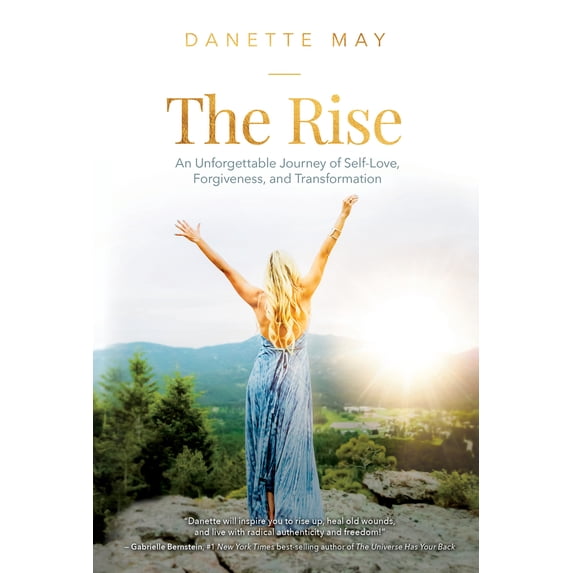 Pre-Owned The Rise: An Unforgettable Journey of Self-Love, Forgiveness, and Transformation (Paperback) 1401956211 9781401956219