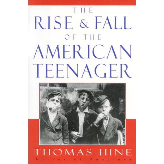 Pre-Owned The Rise And Fall Of The American Teenager